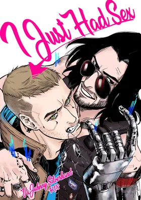 I JUST HAD SEX (Cyberpunk 2077) (Digital)
