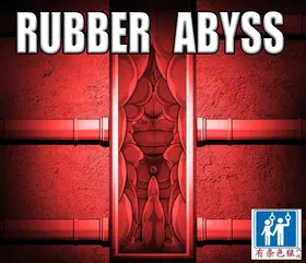 RUBBER ABYSS